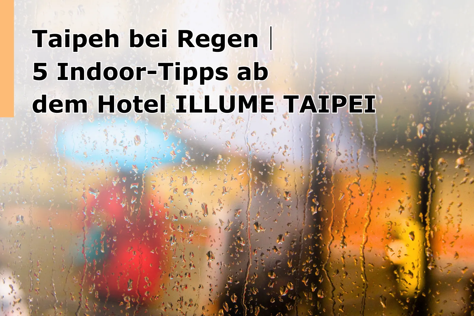 Regenwetter in Taipeh?｜5 Indoor-Tipps ab dem Hotel ILLUME TAIPEI｜Hotel ILLUME TAIPEI
