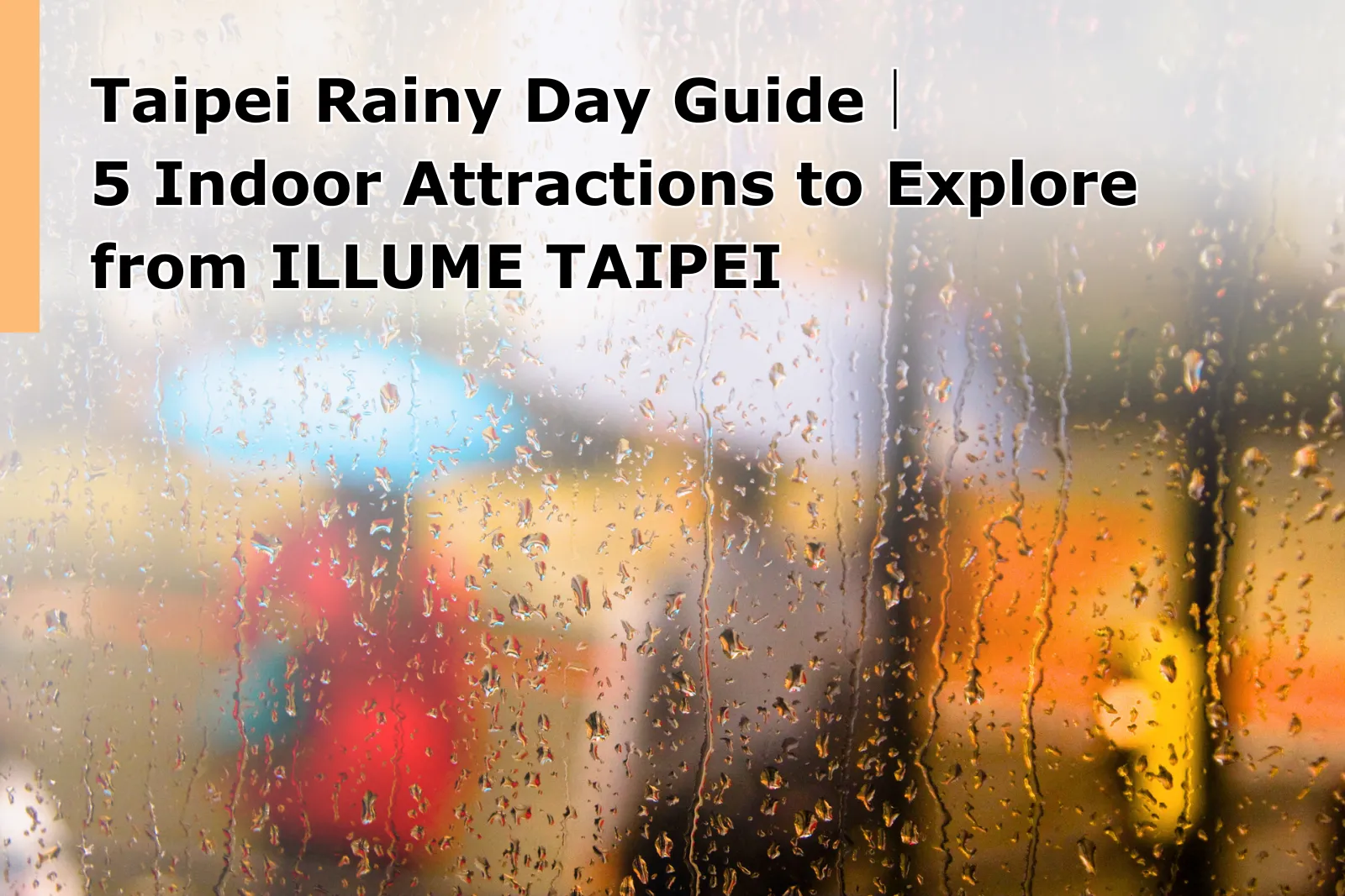 Regenwetter in Taipeh?｜5 Indoor-Tipps ab dem Hotel ILLUME TAIPEI